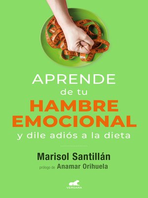 cover image of Aprende de tu hambre emocional y dile adiós a la dieta